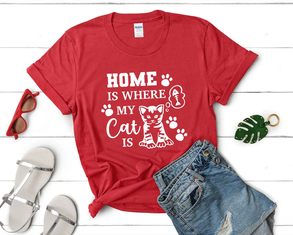 Home is Where My Cat is Woman T Shirt.