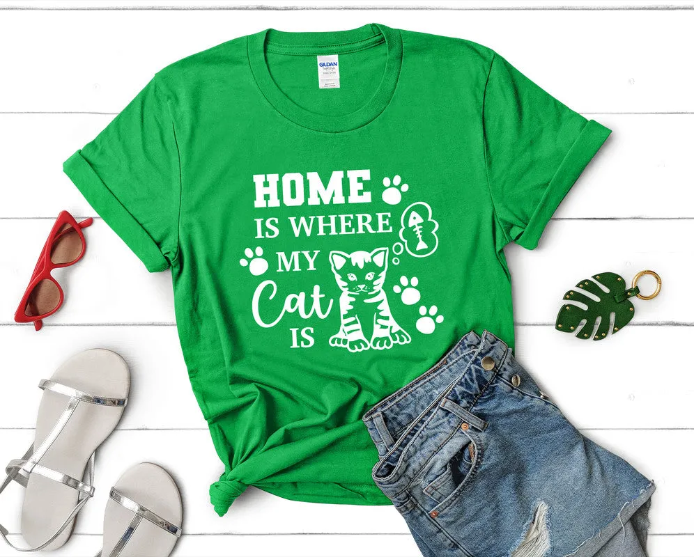 Home is Where My Cat is Woman T Shirt.